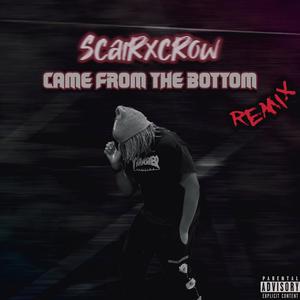 Came From The Bottom (Crow Mix|Explicit)