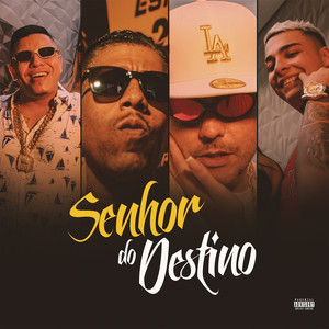 Senhor do Destino (feat. Jubileu Mix & MC Miguel|Explicit)