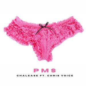 Pms (feat. Chris Voice) [Explicit]