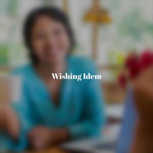 Wishing Idem