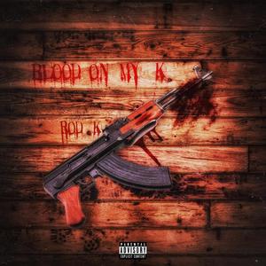 Blood On My K (Explicit)