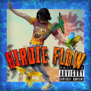 Birdie Flow (Explicit)