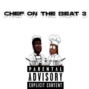 Chef on Tha Beat 3 (Explicit)