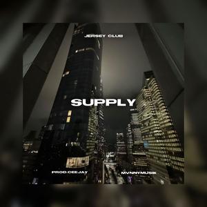 Supply (feat. MvnnyMusik) [Jersey Club Remix]