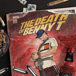 The Death of Benny T (Explicit)