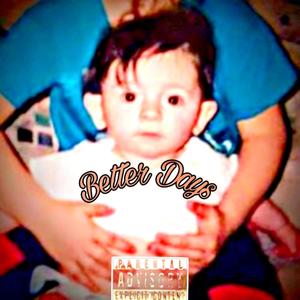 Better Days (Explicit)