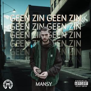 Geen Zin (Explicit)