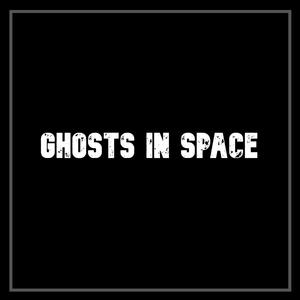 Ghosts In Space