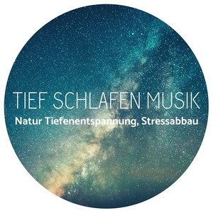 Tief schlafen musik: Natur Tiefenentspannung, Stressabbau