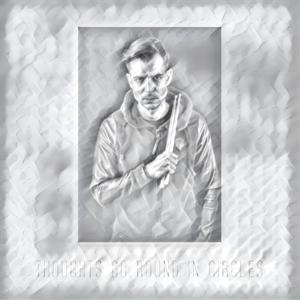 Thoughts Go Round in Circles(feat. Sarah Proebszl)