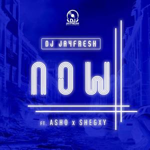 Now (Feat. Asho & Shegxy)