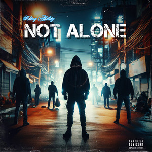 NOT ALONE (Explicit)