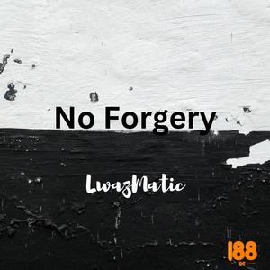 No Forgery (Explicit)