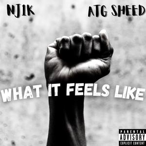 What It Feels Like (feat. ATG Sheed) [Explicit]