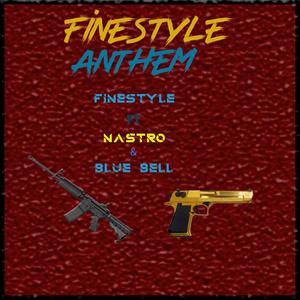 Finestyle Anthem (feat. Nastro & Blue Bell) [Explicit]