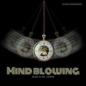 Mind Blowing (feat. MC Loven) [Explicit]