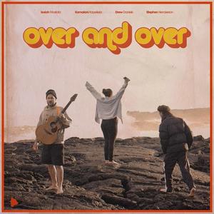 Over and Over (feat. Drew Daniels & Stephen Henderson)