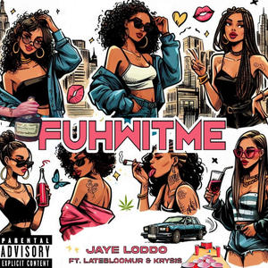 fuhwitme (feat. Krysis) [Explicit]