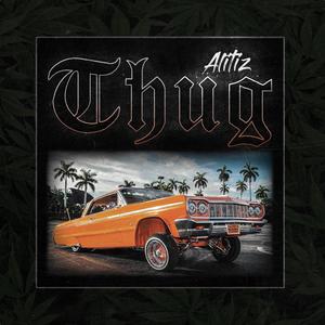 Thug (feat. Alitiz) [Explicit]