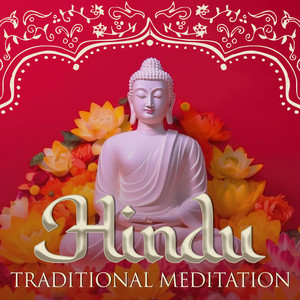 Hindu Traditional Meditation (Spiritual Music of India, Supreme Wisdom, Sacred Vedic Healing)