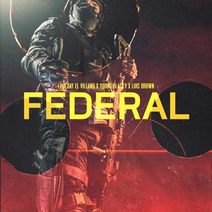 Federal (feat. Young Blacky & Liro Jay) [Explicit]