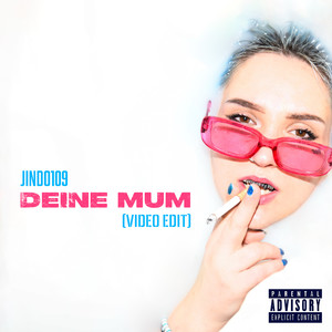 Deine Mum (Video Edit|Explicit)