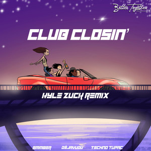 Club Closin' (Kyle Zuck Remix|Explicit)