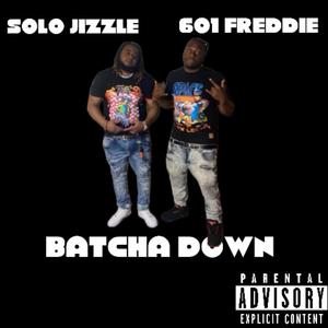 Batcha Down (feat. 601Freddie) [Explicit]