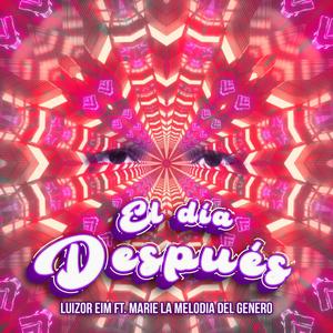 El Dia Despues(feat. Marie la Melodia del Genero)