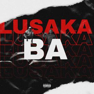 Ba Lusaka (feat. Ike Lowrey) [Explicit]