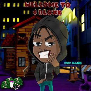Welcome To 6 Bloxk (Explicit)