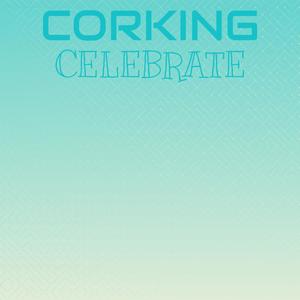 Corking Celebrate