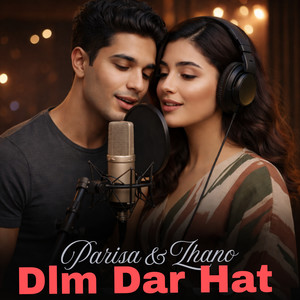 Dlm Dar Hat (Parisa & Zhano)