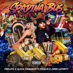 Spadina Bus (feat. Alicia Cinnamon, Staalin & Jordi LaForty)