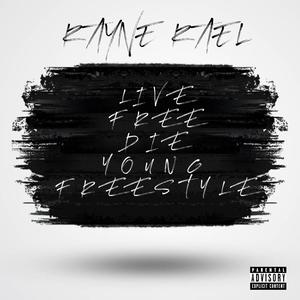 Live Free Die Young Freestyle (Explicit)