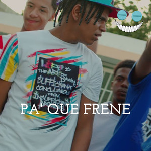 Pa' Que Frene (Explicit)