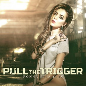 Ronna Riva - Pull The Trigger