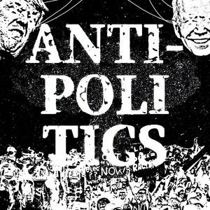 Anti-Politics (Explicit)