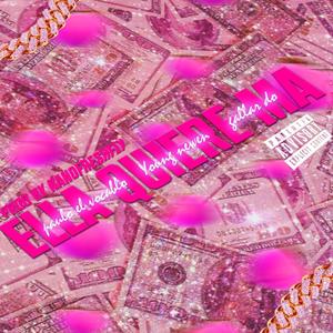 Ella Quiere Ma` (Explicit)