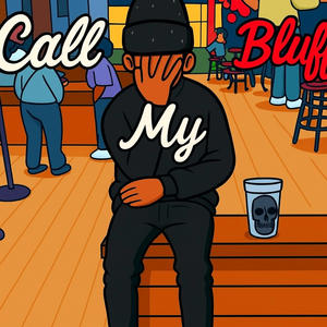 CALL MY BLUFF (feat. L1lbando & Kamaloverlyturnt) (Explicit)