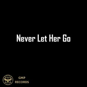 Never Let Her Go