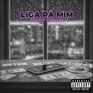 Liga Pá Mim (Explicit)