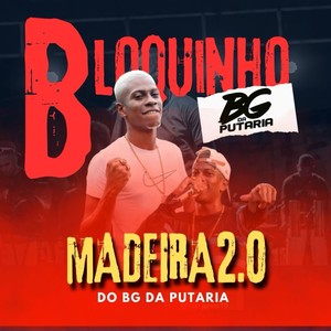 Bloquinho Madeira 2.0: Eu Boto Puxando o Cabelo / Botada do 244 / Te Maceto no Lá Royale / Rala Com a Mesa pra Cima / Tava Encruadão Whisky / Vou Pincelar Minha Piroca / Trepa Com Pé na Cabeça (Explicit)