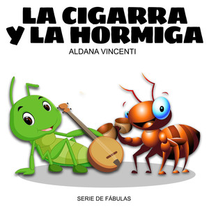 LA CIGARRA Y LA HORMIGA - Serie de Fábulas