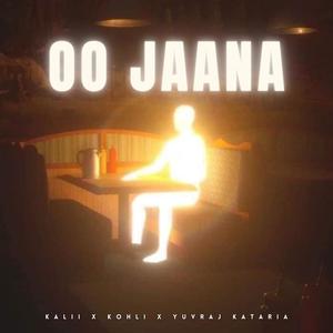 Oo Jaana (feat. KOHLI & Yuvraj Kataria)