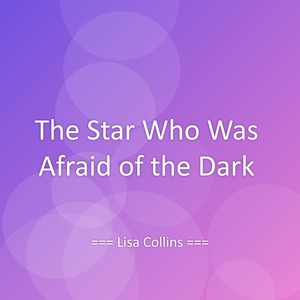 The Star Who Was Afraid of the Dark