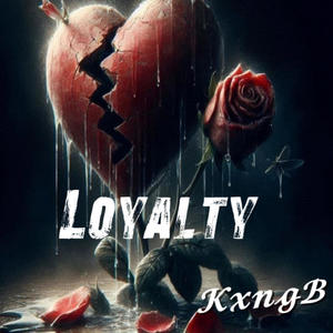 Loyalty (Explicit)