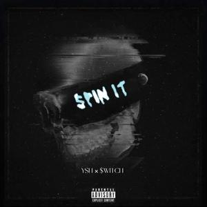 SPIN IT (Explicit)