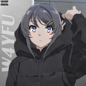 W4YFU(feat. Kyva & Lalomood) (Explicit)