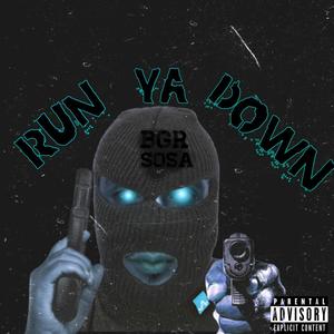 Run Ya Down (Explicit)